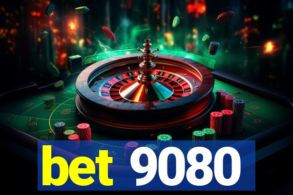 bet 9080